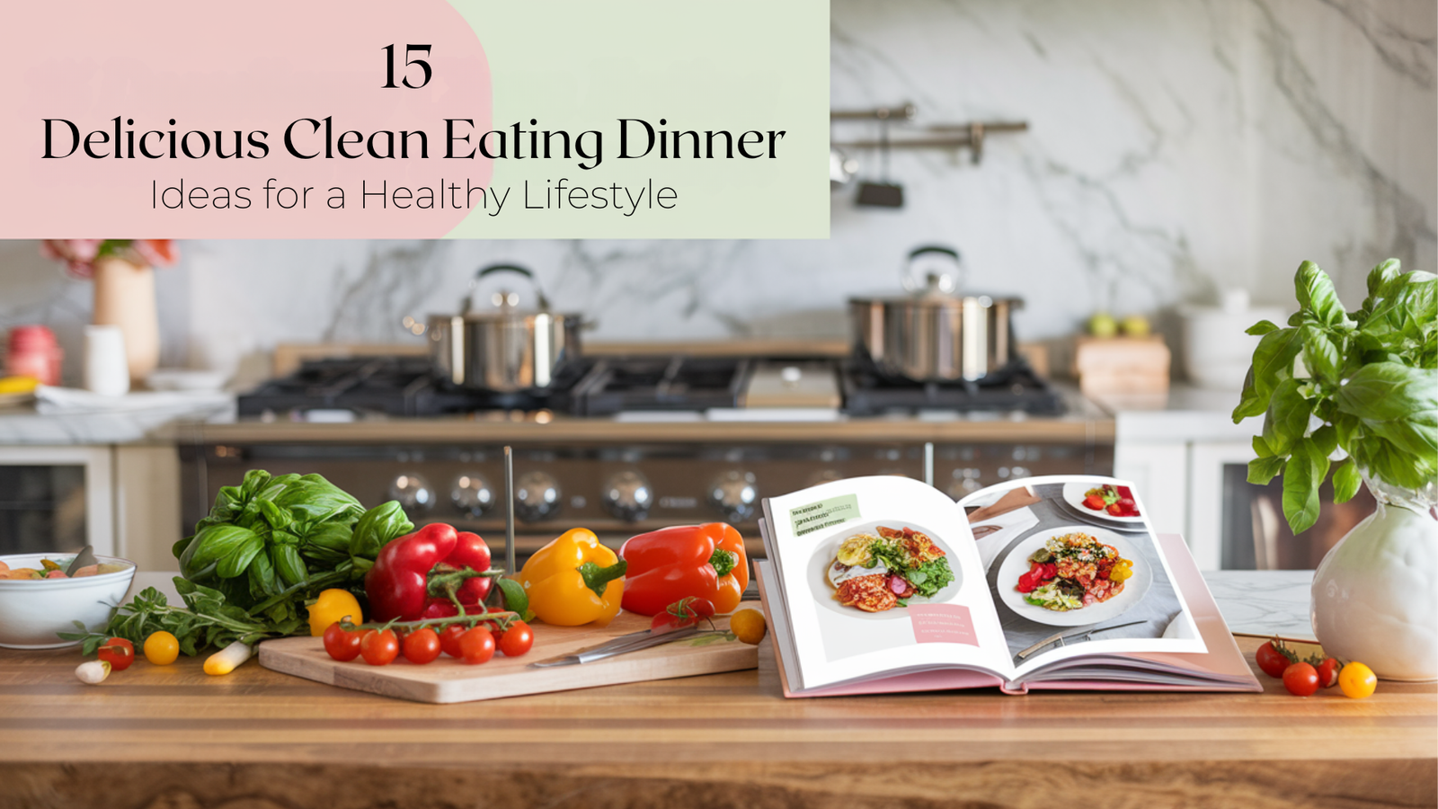A soft, natural lighting in a vibrant and inviting kitchen scene. The large wooden kitchen counter has an elegant marble backdrop. Artfully arranged on the counter are colorful fresh vegetables and herbs like cherry tomatoes, basil, and bell peppers. In the background, gleaming stainless steel appliances convey a modern, clean look. An open cookbook or tablet on the counter displays a clean eating recipe slightly zoomed in, as if ready for preparation.